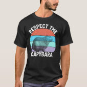 Respekt für den Capybara Funny Capybara Lover T - T-Shirt (Vorderseite)