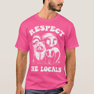 Respekt vor den Einheimischen Opossum Skunk Raccoo T-Shirt