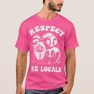 Respekt vor den Einheimischen Opossum Skunk Raccoo T-Shirt