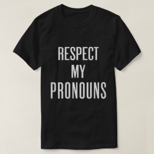 "Respekt vor meinen Pronomen" (DARK) T-Shirt