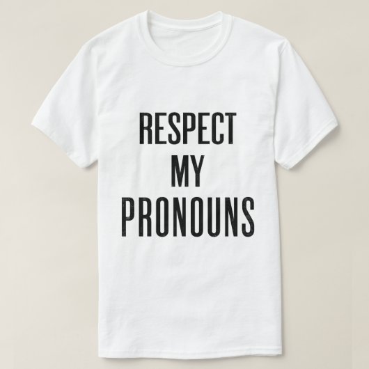 "Respekt vor meinen Pronomen" (HELL) T-Shirt (Design vorne)