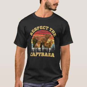 Respektiere das Capybara Nagetier Capibara T-Shirt