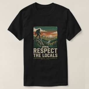 Respektiere das Lokale - Vintage Bigfoot Sasquatch T-Shirt