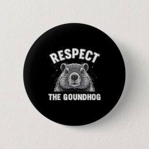 Respektiere das Murmeltier lustiger Murmeltiertag Button