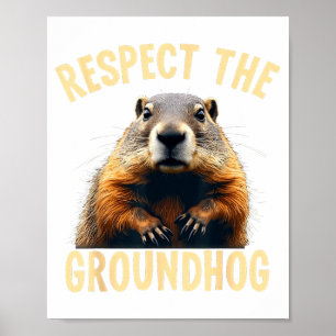 Respektiere das Waldmurmeltier Foto für Ground-h Poster