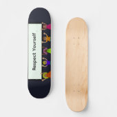 Respektiere dein Skateboard (Vorderseite)