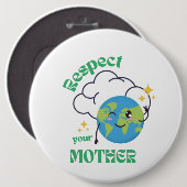 Respektiere deine Mutter – Öko-Botschaft-Button Button (Vorne & Hinten)