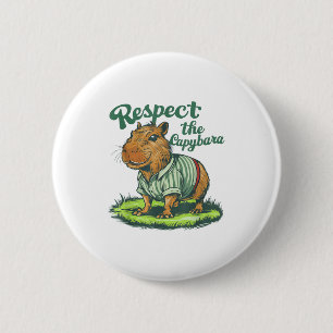 Respektiere den Capybara - Lustiges Foto Nagetier Button
