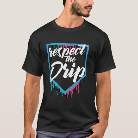 Respektiere den Drip Baseball-Drip T-Shirt (Vorderseite)