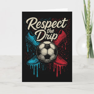 Respektiere den Drip Fußball Ll Schuhwerk Kinder T Karte