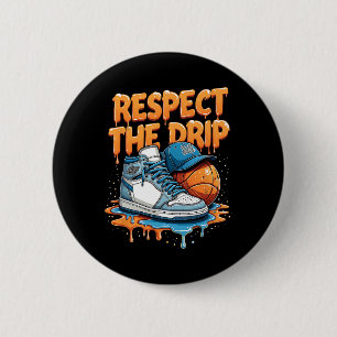Respektiere den Drip Sneaker Swag Sketll Street St Button