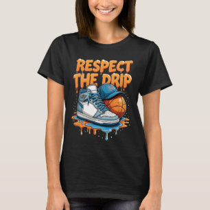 Respektiere den Drip Sneaker Swag Sketll Street St T-Shirt