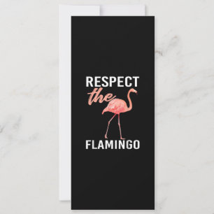 Respektiere den Flamingo   Lustiger Flamingo Fan Einladung