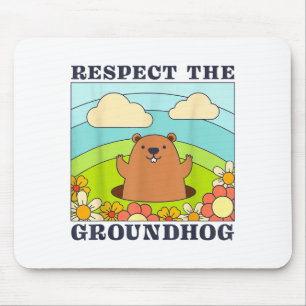 Respektiere den Groundhog Day Männer Frauen Tier R Mousepad