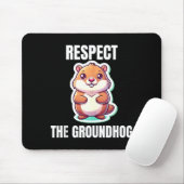 Respektiere den Groundhog-Flüsterer Lustiger Vinta Mousepad (Mit Mouse)
