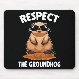 Respektiere den Groundhog Groundhog Liebhaber Glüc Mousepad