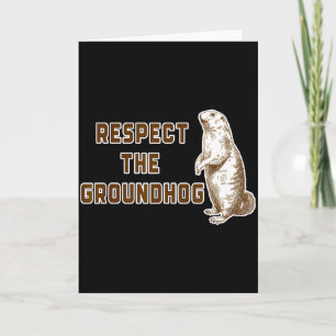 Respektiere den Groundhog lustiges Woodchuck-Bild Karte