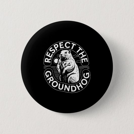Respektiere den Groundhog Männer Frauen Kinder Gro Button (Vorderseite)