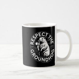 Respektiere den Groundhog Männer Frauen Kinder Gro Kaffeetasse