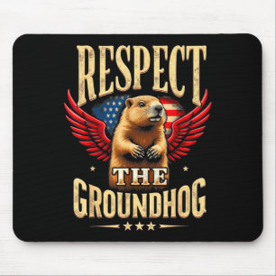 Respektiere den Murmeltiertag Frohen Murmeltiertag Mousepad