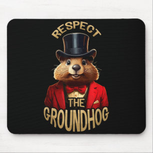 Respektiere den Murmeltiertag Lustiges Woodchu Mousepad
