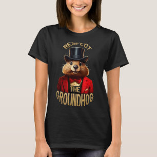 Respektiere den Murmeltiertag Murmeltier Lustig Wo T-Shirt