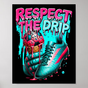 Respektiere den Tropfen Fußball Eiscreme-Tropfen m Poster