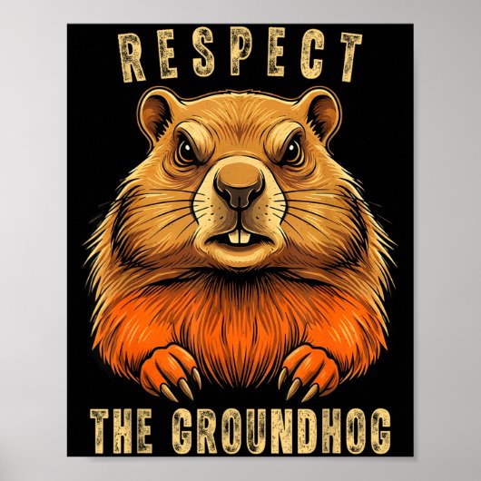 Respektiere den Waldmurmeltier Lustiger Groundhog Poster (Vorne)