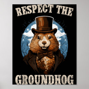 Respektiere den Waldmurmeltier lustiger Groundhog  Poster