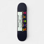 Respektiere dich selbst Skateboard (Vorne)