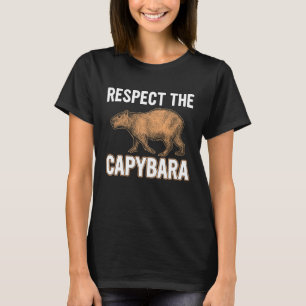 Respektiere die Capybara Lustige Capibara Nagetier T-Shirt