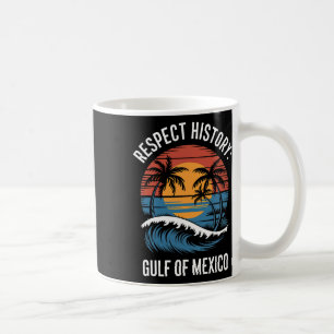 Respektiere Geschichte Golf von Mexiko Retro Vinta Kaffeetasse