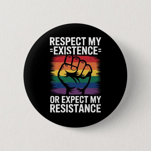 Respektiere meine Existenz oder erwarte meinen Wid Button (Vorderseite)