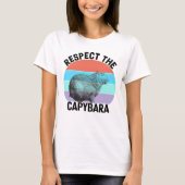 Respektieren der Capybara Funny Rodent Capibara T-Shirt (Vorderseite)