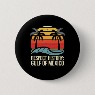 Respektieren der Geschichte Golf von Mexiko Retro Button