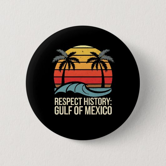 Respektieren der Geschichte Golf von Mexiko Retro Button (Vorderseite)