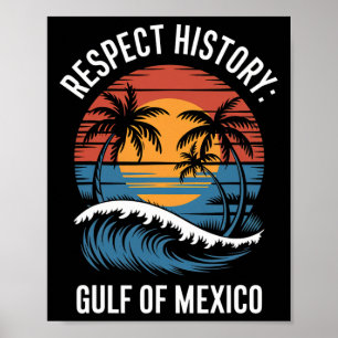 Respektieren der Geschichte Golf von Mexiko Retro  Poster