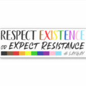 Respektieren der LGBTQ+-Resistenz oder Erwartung Aufkleber (Vorderseite)