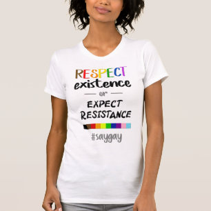 Respektieren der LGBTQ+-Resistenz oder Erwartung T-Shirt