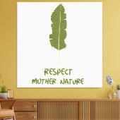 Respektieren der Mutter Natur Leinwanddruck (Insitu (Wohnzimmer))