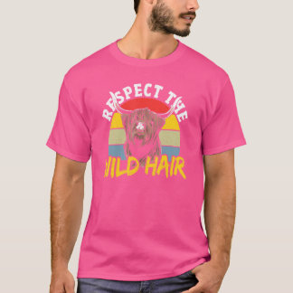 Respektieren der wilden Hair-Hochland-Rinderkuh T-Shirt
