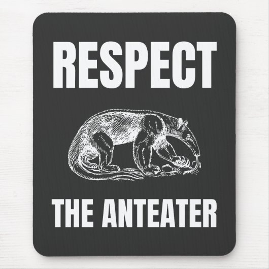 Respektieren des Anteaters Mousepad (Vorne)