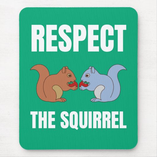 Respektieren des Eichhörnchens Mousepad (Vorne)
