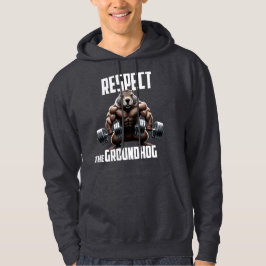 Respektieren des Erdhundes, Ground Hog Day Hoodie