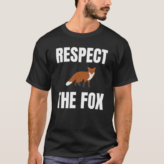 Respektieren des Fuchs T-Shirt (Vorderseite)