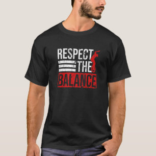 Respektieren des Gleichgewichts eines Monozyklenfa T-Shirt