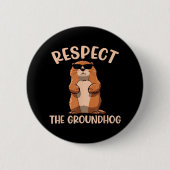 Respektieren des Groundhog-Woodchuck Groundhog Day Button (Vorderseite)