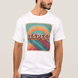 Respektieren des T - Shirt