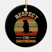 Respektieren des Urlaubsortes Groundhog Keramik Ornament (Vorne)