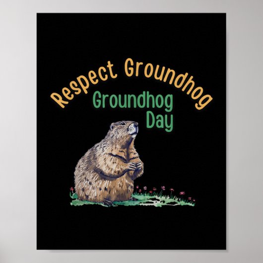 Respektieren Groundhog Shirt _ Funny Groundhog Day Poster (Vorne)
